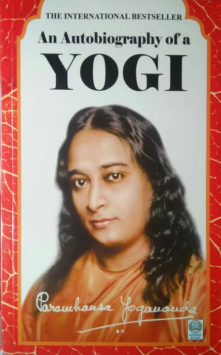 An Autobiography Of A Yogi by Paramahansa Yogananda — book cover