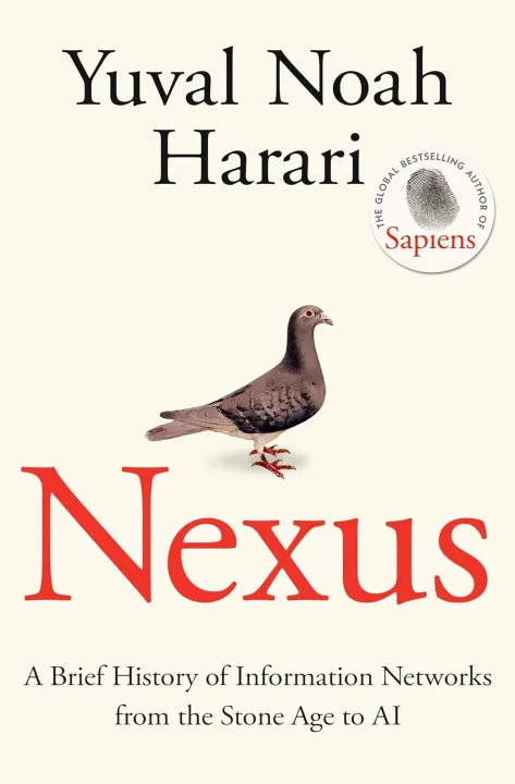 Nexus: A Brief History of Information Networks from the Stone Age to AI by Yuval Noah Harari — book cover