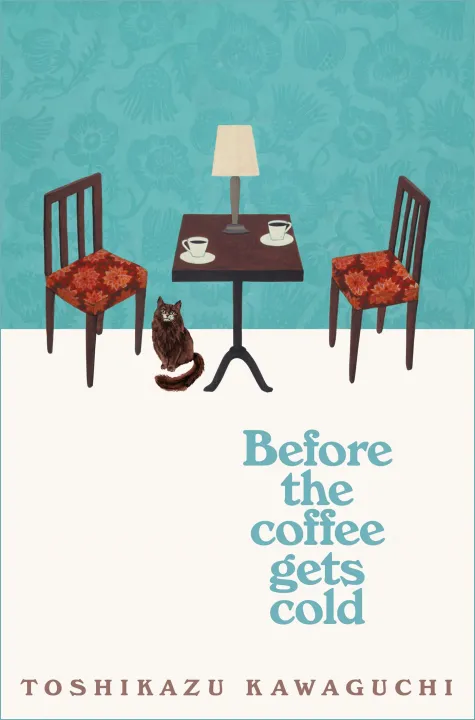 Before the Coffee Gets Cold by Toshikazu Kawaguchi — book cover