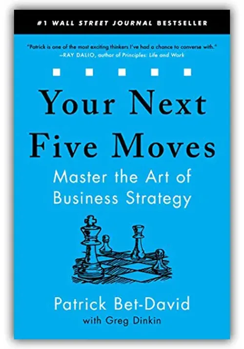 Your Next Five Moves: Master The Art of Business Strategy by Patrick Bet-David — book cover