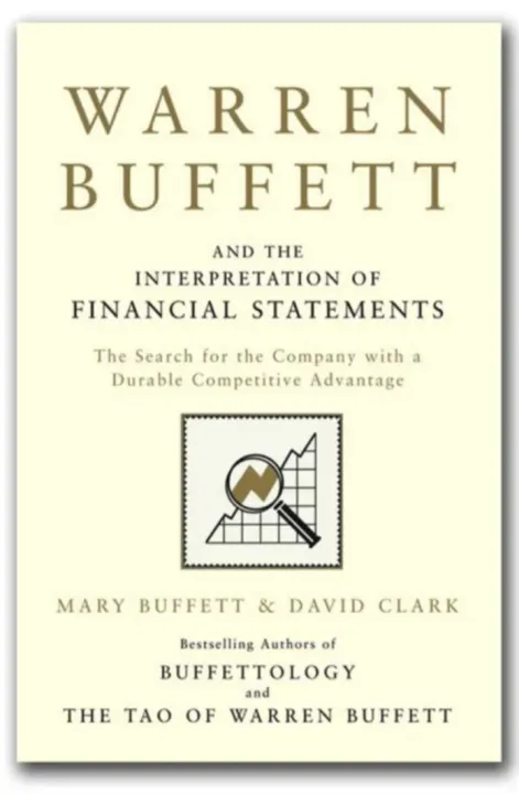 Warren Buffett and the Interpretation of Financial Statements: The Search for the Company with a Durable Competitive Advantage by Mary Buffett & David Clar — book cover