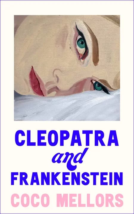 Cleopatra and Frankenstein by Coco Mellors — book cover