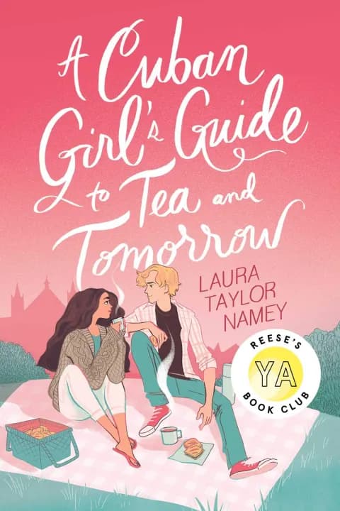 A Cuban Girl'S Guide To Tea And Tomorrow by Laura Taylor Namey — book cover