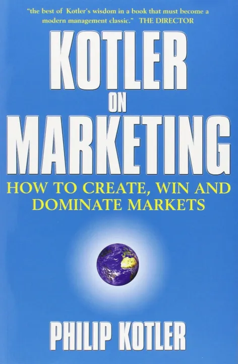 Kotler on Marketing : How to Create, Win and Dominate Markets by Philip Kotler — book cover