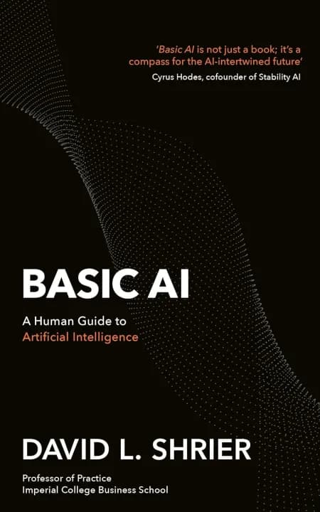 Basic AI: A Human Guide to Artificial Intelligence by David Shrier — book cover