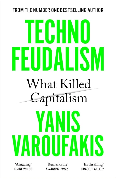 Techno Feudalism: What Killed Capitalism by Yanis Varoufakis — book cover