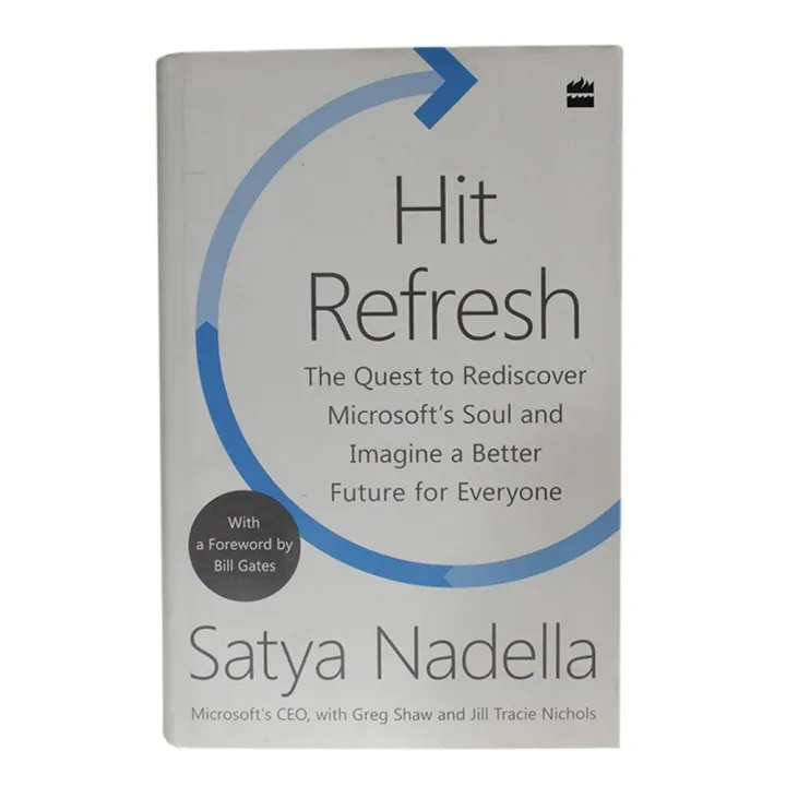 Hit Refresh: The Quest To Rediscover Microsoft'S Soul And Imagine A Better Future For Everyone by Satya Nadella — book cover