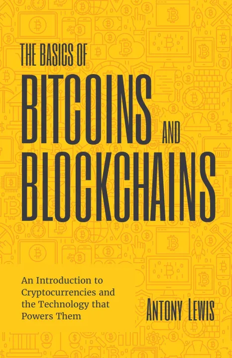 The Basics of Bitcoins and Blockchains by Antony Lewis — book cover
