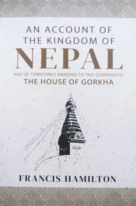 An Account of the Kingdom of Nepal: And of the Territories Annexed to this Dominion by the House of Gorkha by Francis Hamilton — book cover