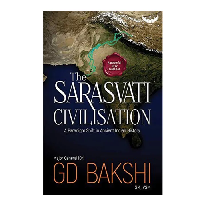 The Sarasvati Civilization by Maj. Gen. GD Bakshi — book cover