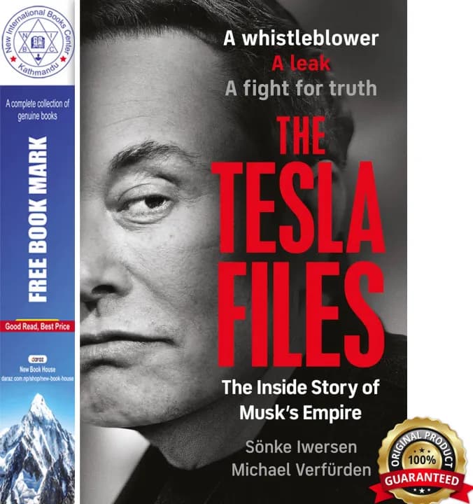The Tesla Files: A whistleblower, a leak, a fight for truth: The Inside Story of Musk's Empire by Sönke Iwersen & Michael Verfürden — book cover