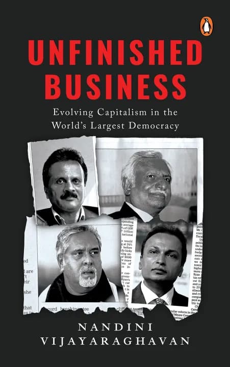 Unfinished Business: Evolving Capitalism in the World’s Largest Democracy by Nandini Vijayaraghavan — book cover