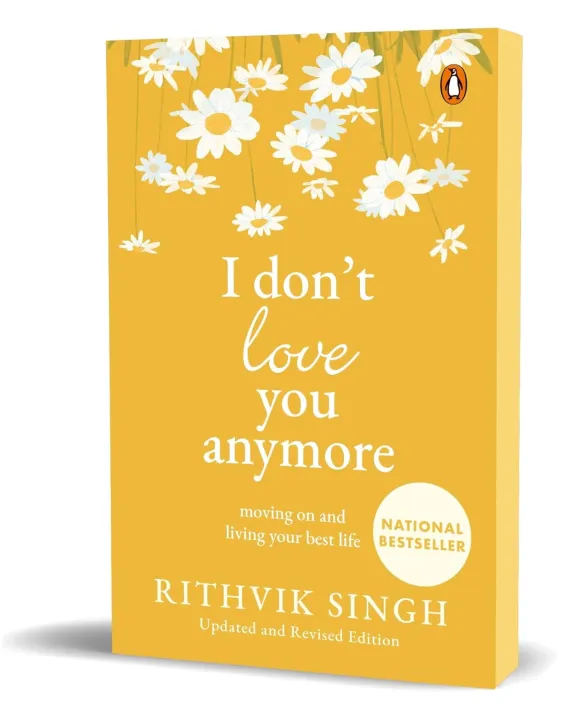 I Don't Love You Anymore: Moving On and Living Your Best Life by Rithvik Singh — book cover