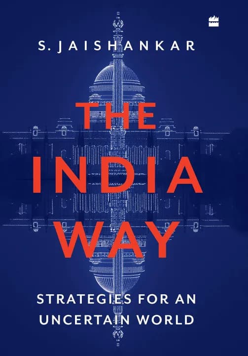 The India Way: Strategies for an Uncertain World by S. Jaishankar — book cover