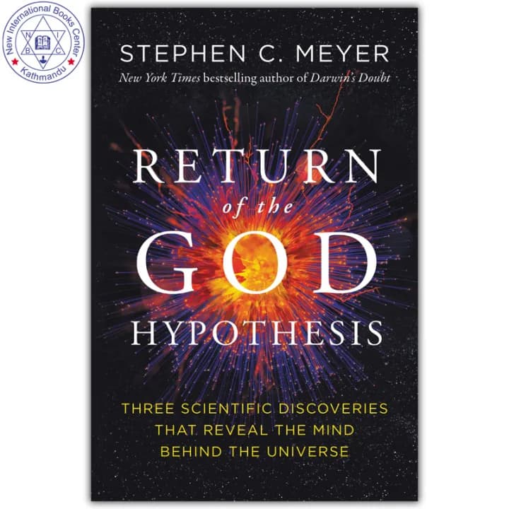 Return of the God Hypothesis: Three Scientific Discoveries That Reveal the Mind Behind the Universe by Stephen C. Meyer — book cover