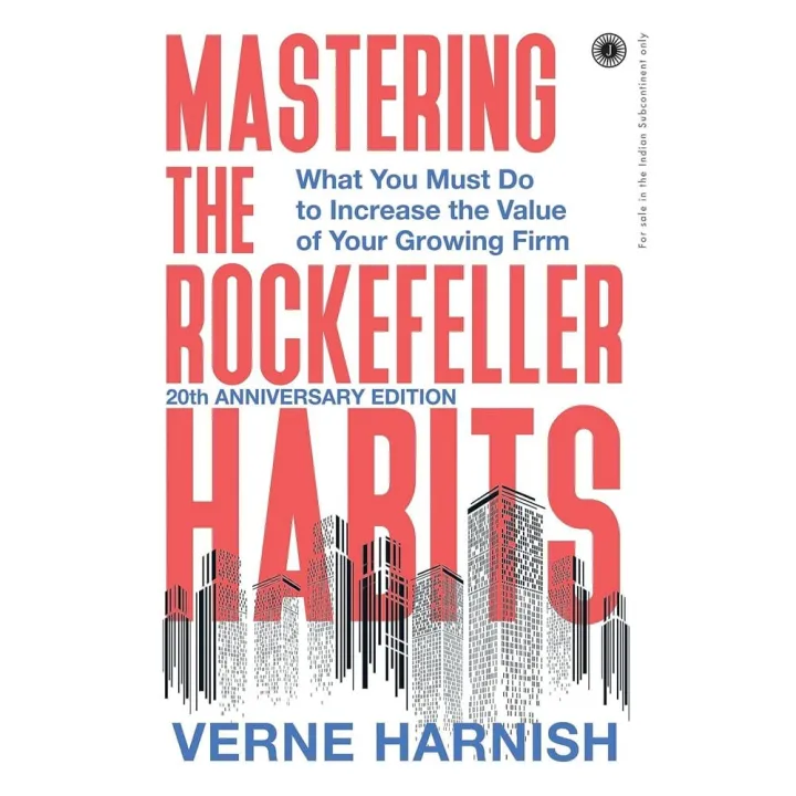 Mastering The Rockefeller Habits : What You Must Do To Increase The Value Of Your Growing Firm by Verne Harnish — book cover