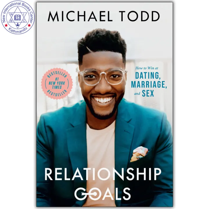 Relationship Goals: How to Win at Dating, Marriage, and Sex by Michael Todd — book cover