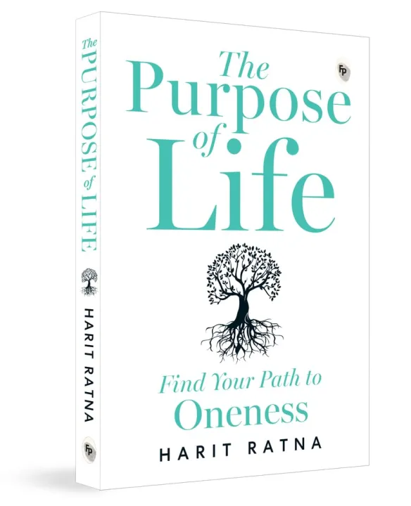 The Purpose of Life: Find Your Path to Oneness by Harit Ratna — book cover