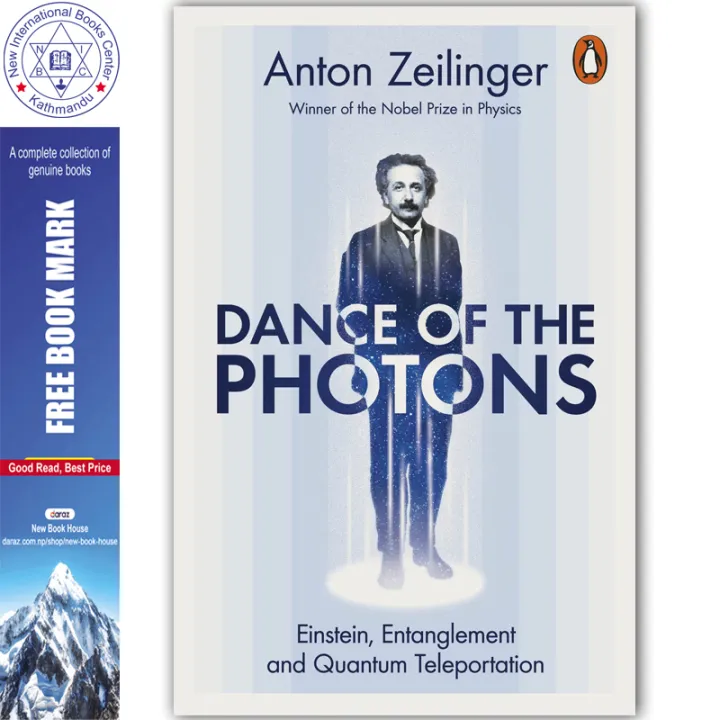 Dance of the Photons : Einstein, Entanglement and Quantum Teleportation by Anton Zeilinger — book cover