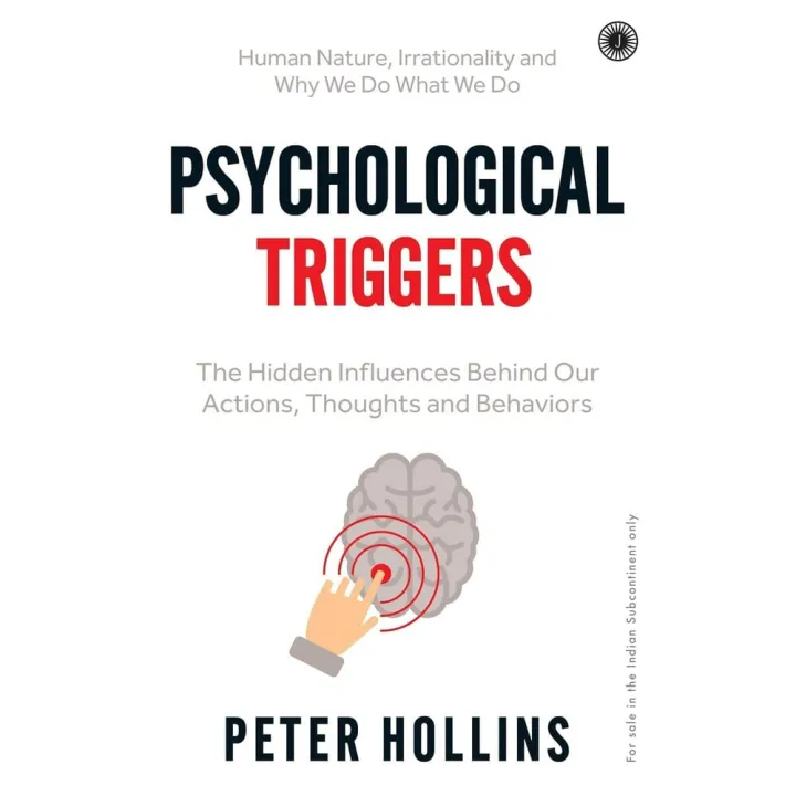 Psychological Triggers: The Hidden Influences Behind Our Actions, Thoughts and Behaviors by Peter Hollins — book cover