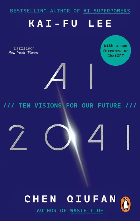 AI 2041: Ten Visions for Our Future by Kai-Fu Lee & Chen Qiufan — book cover