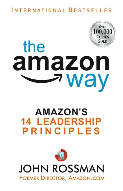 The Amazon Way : Amazon's 14 Leadership Principles by John Rossman — book cover
