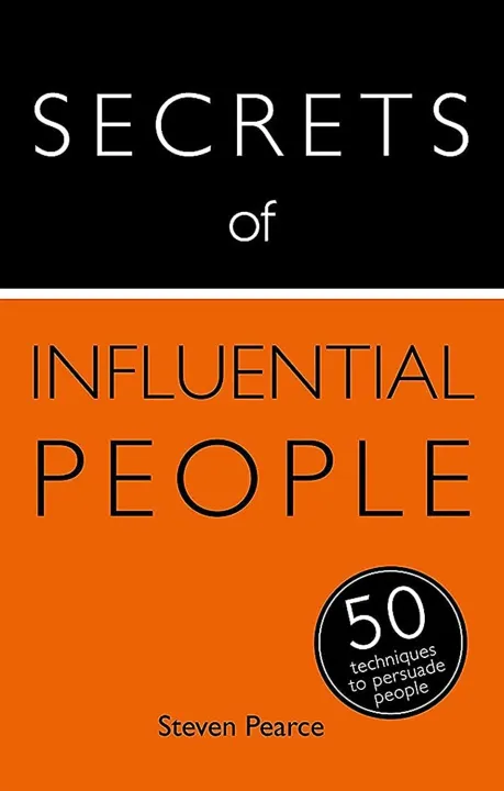 Secrets of Influential People: 50 Techniques to Persuade People by Steven Pearce — book cover
