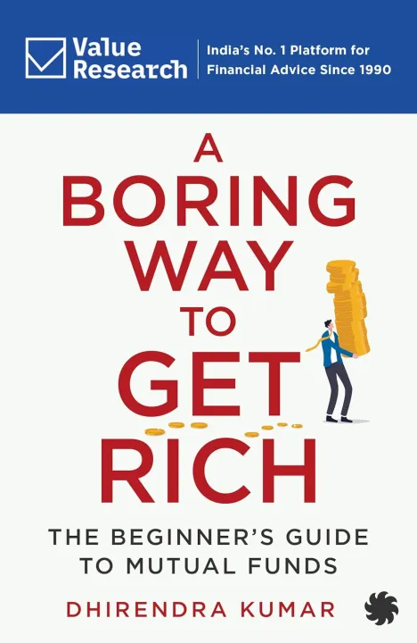 A Boring Way to Get Rich The Beginner's Guide to Mutual Fund by Dhirendra Kumar — book cover