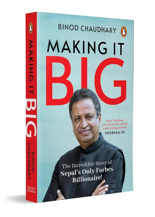 Making It Big: The Incredible Story of Nepal’s Only Billionaire! by Binod Chaudhary — book cover