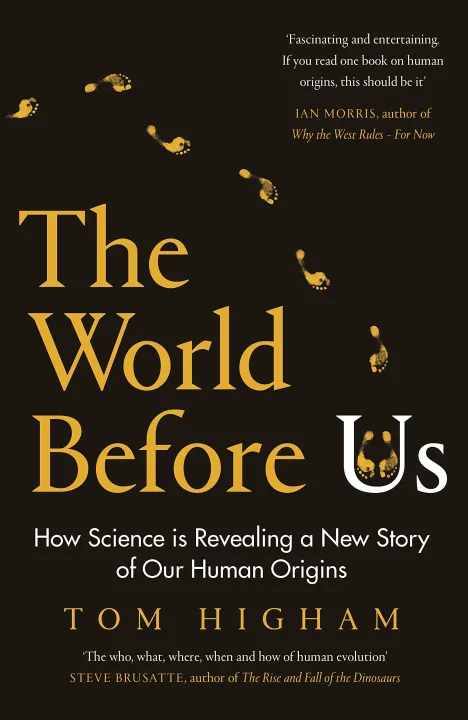 The World Before Us: How Science is Revealing a New Story of Our Human Origins by Tom Higham — book cover