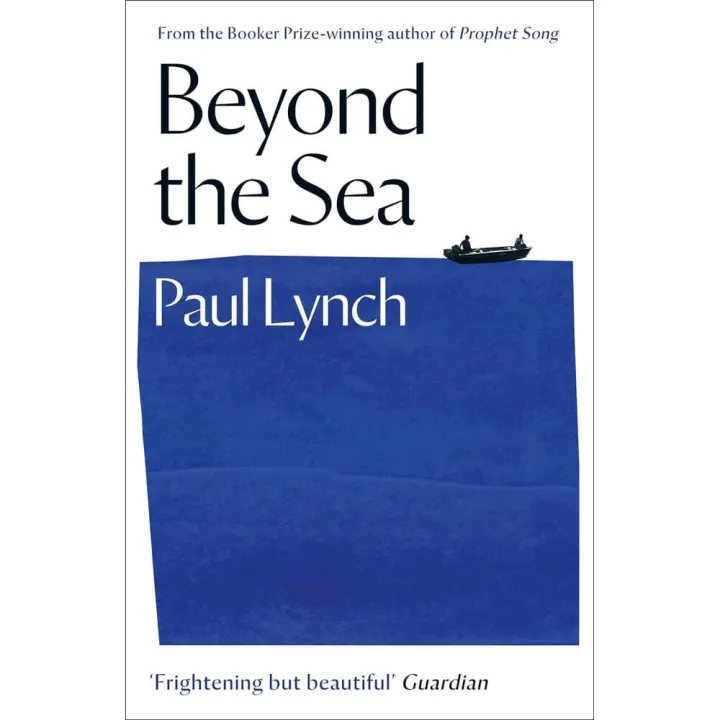 Beyond The Sea : From The Booker-Winning Author Of Prophet Song by Paul Lynch — book cover