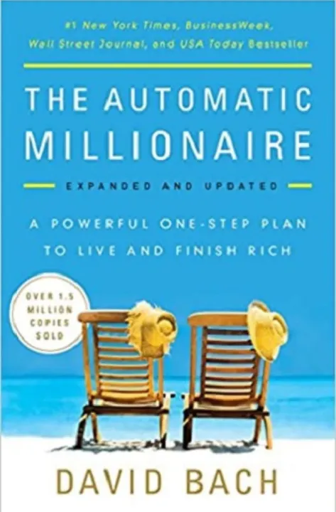 The Automatic Millionaire, Expanded and Updated: A Powerful One-Step Plan to Live and Finish Rich by David Bach — book cover