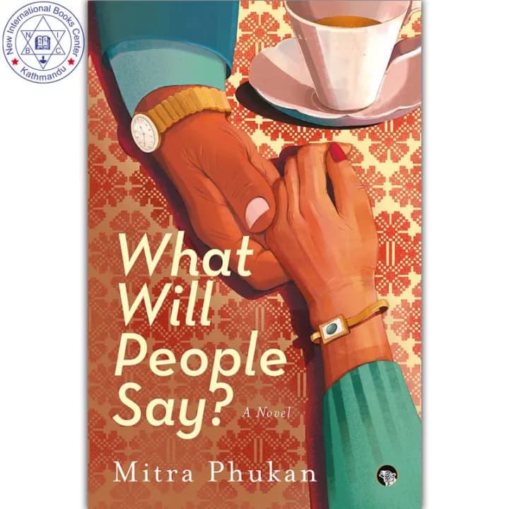 What Will People Say? A Novel by Mitra Phukan — book cover