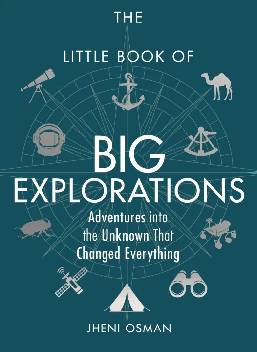 The Little Book of Big Explorations: Adventures into the Unknown That Changed Everything by Jheni Osman — book cover