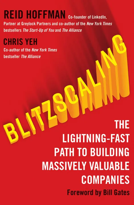 Blitzscaling: The Lightning-Fast Path to Building Massively Valuable Companies by Reid Hoffman & Chris Yeh — book cover