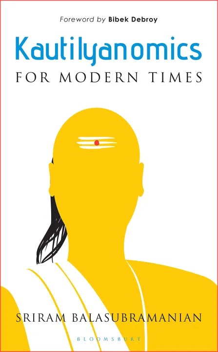 Kautilyanomics - For Modern Times by Sriram Balasubramanian — book cover