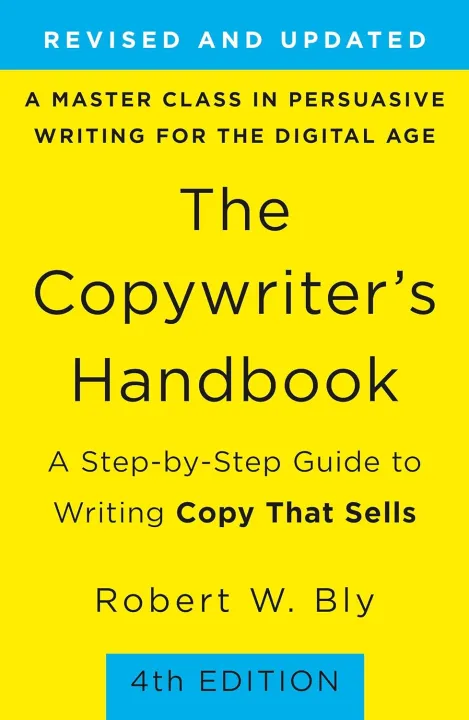 The Copywriter's Handbook : A Step-by-Step Guide to Writing Copy That Sells by Robert W. Bly — book cover