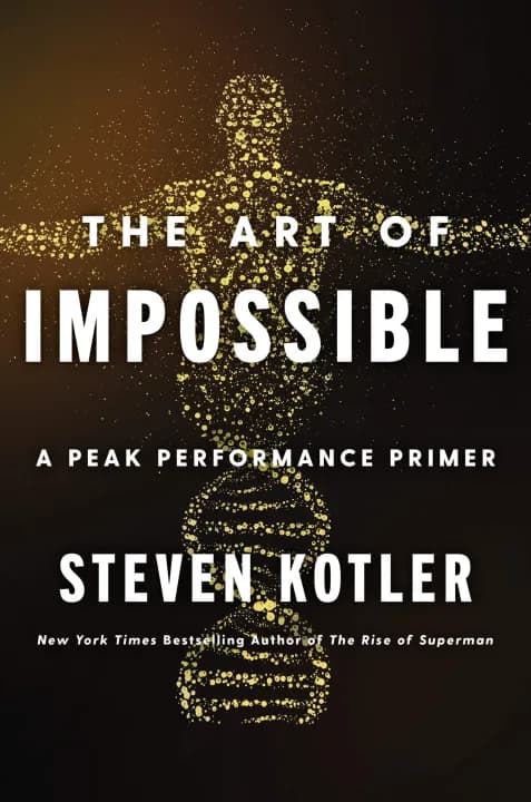 The Art of Impossible: A Peak Performance Primer by Steven Kotler — book cover