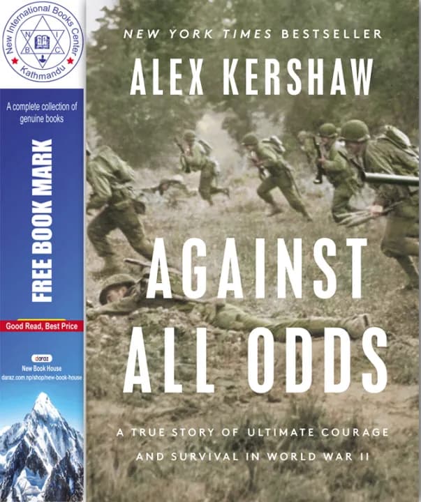 Against All Odds: A True Story of Ultimate Courage and Survival in World War II by Alex Kershaw — book cover