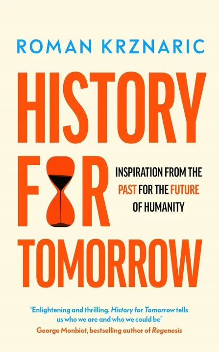 History for Tomorrow: Inspiration from the Past for the Future of Humanity by Roman Krznaric — book cover
