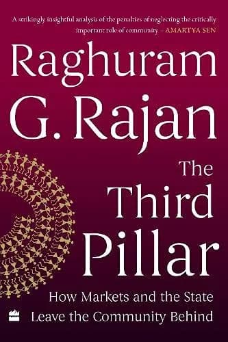 The Third Pillar: How Markets and the State Leave the Community Behind by Raghuram Rajan — book cover