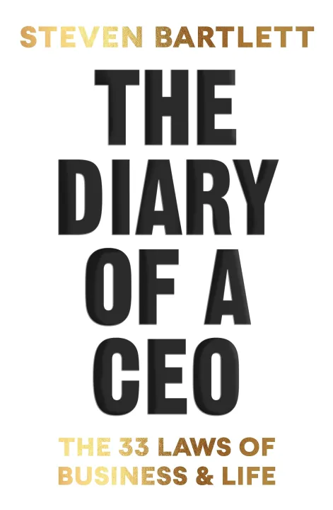 The Diary of a CEO: The 33 Laws of Business and Life by Steven Bartlett — book cover