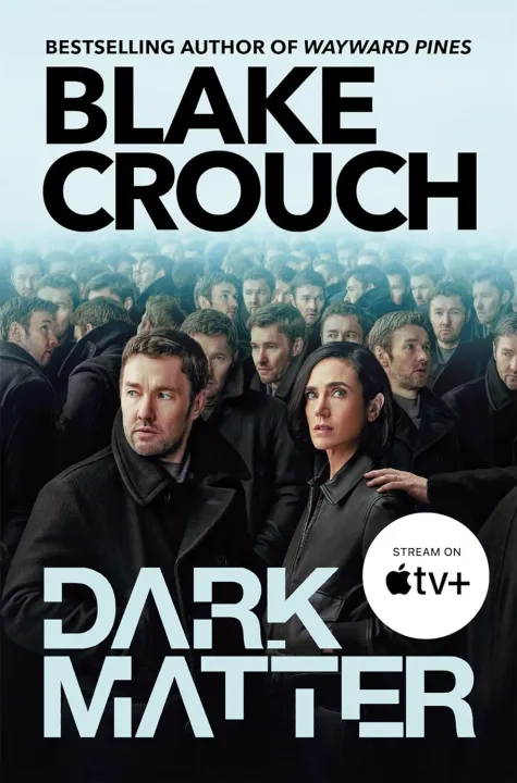 Dark Matter by Blake Crouch : The Compulsive Alternate Universe Thriller — book cover