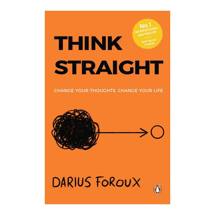 Think Straight: Change your thoughts, Change your life by Darius Foroux — book cover