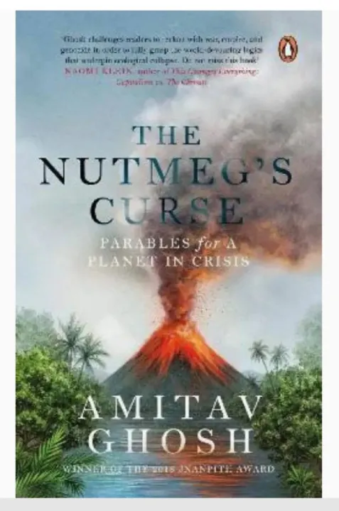 The Nutmeg's Curse: Parables for a Planet in Crisis by Amitav Ghosh — book cover