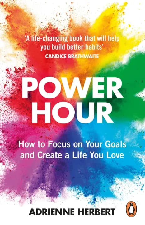 Power Hour: How to Focus on Your Goals and Create a Life You Love by Adrienne Herbert — book cover