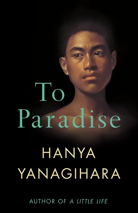 To Paradise by Hanya Yanagihara — book cover