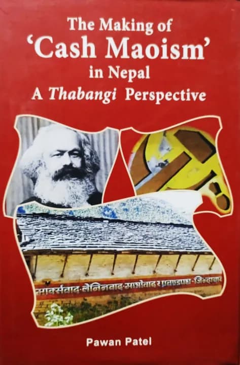 The Making Of Cash Maoism In Nepal by Pawan Patel — book cover