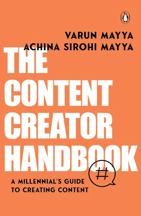 The Content Creator Handbook: The Ultimate Guide to Creating Content by Varun Mayya & Achina Sirohi Mayya — book cover