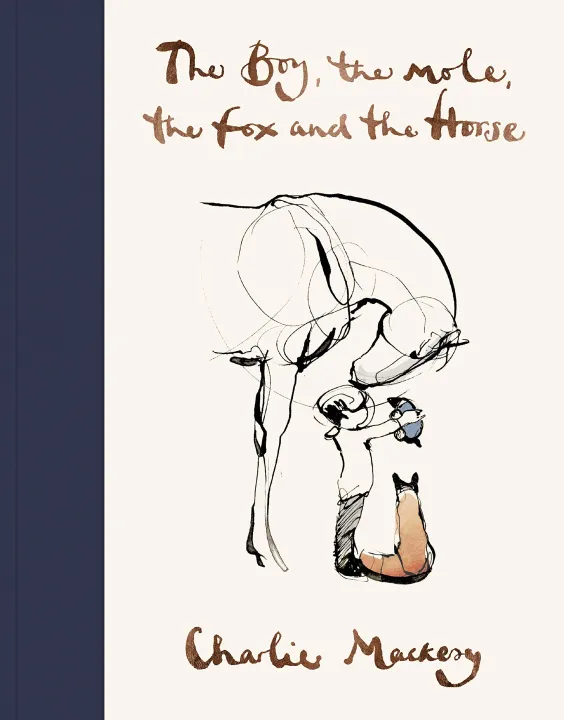 The Boy, The Mole, The Fox and The Horse by Charlie Mackesy — book cover